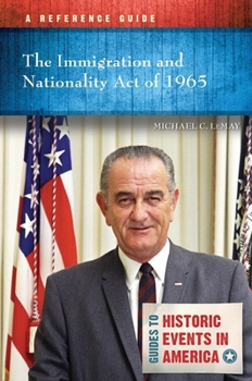 Paperback The Immigration and Nationality Act of 1965: A Reference Guide Book