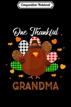 Paperback Composition Notebook: One Thankful Grandma Turkey Leopard Thanksgiving Journal/Notebook Blank Lined Ruled 6x9 100 Pages Book