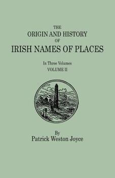 Paperback Origin and History of Irish Names of Places. in Three Volumes. Volume II Book
