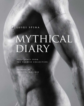 Hardcover Mythical Diary: Sculptures from the Farnese Collection Book