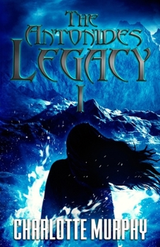 The Antonides Legacy - I - Book #1 of the EverVerse