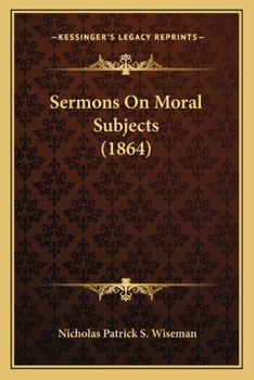 Paperback Sermons On Moral Subjects (1864) Book