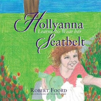 Paperback Hollyanna Learns to Wear Her Seatbelt Book
