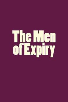 Paperback The Men of Expiry Book
