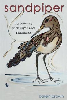 Paperback Sandpiper: My Journey with Sight and Blindness Book