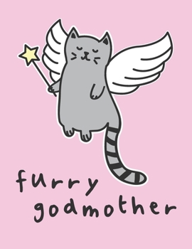 Paperback Furry Godmother: Cute Lined Notebook Book