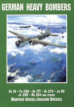 Paperback German Heavy Bombers: Do 19, FW 200, He 177, He 274, Ju 89, Ju 290, Me 264 and Others Book