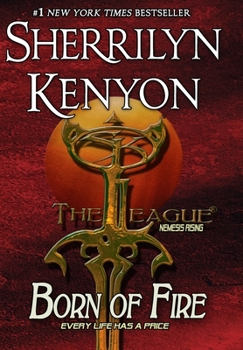 Born of Fire - Book #2 of the League: Nemesis Rising