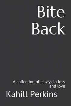 Paperback Bite Back: A collection of essays in loss and love Book