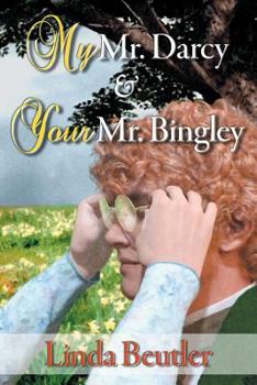 Paperback My Mr. Darcy & Your Mr. Bingley Book