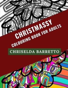 Christmassy: Colouring Book For Adults (Colouring Books For Adults Series)