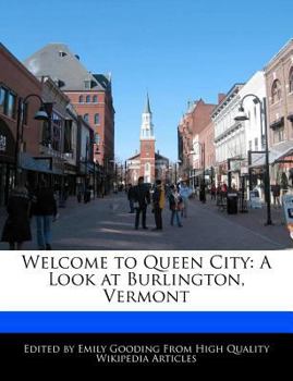 Paperback Welcome to Queen City: A Look at Burlington, Vermont Book