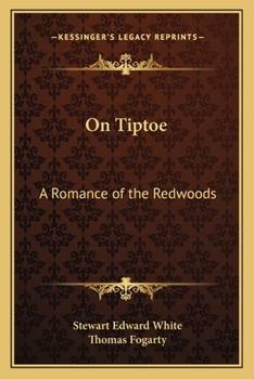 Paperback On Tiptoe: A Romance of the Redwoods Book
