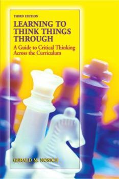 Paperback Learning to Think Things Through: A Guide to Critical Thinking Across the Curriculum Book