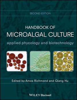 Hardcover Handbook of Microalgal Culture: Applied Phycology and Biotechnology Book