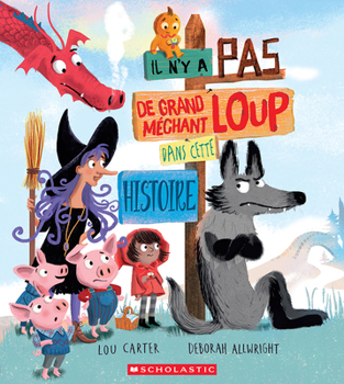 Paperback Il n'y a Pas de Grand Méchant Loup Dans Cette Histoire [French] Book
