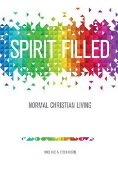 Paperback Spirit Filled: Normal Christian Living Book