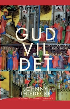 Paperback Gud vil det. Korstogstiden 1100-1300 [Danish] Book