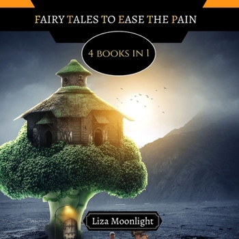 Paperback Fairy Tales to Ease the Pain: 4 Books In 1 Book