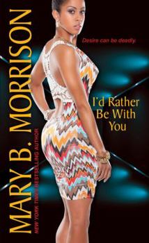 I'd Rather Be with You - Book #2 of the If I Can't Have You