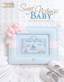Paperback Sweet Nothings for Baby: 7 Cross Stitch Designs Book