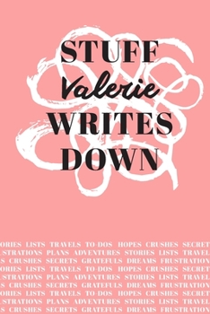 Stuff Valerie Writes Down: Personalized Journal / Notebook (6 x 9 inch) with 110 wide ruled pages inside [Soft Coral]