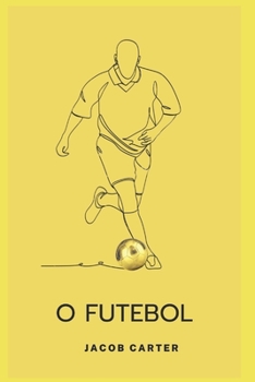 Paperback O Futebol [Portuguese] Book