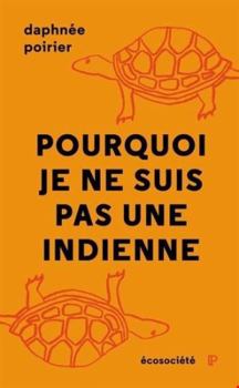 Paperback Pourquoi je ne suis pas une Indienne [French] Book