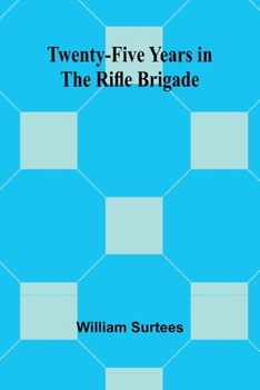 Paperback Twenty-Five Years in the Rifle Brigade Book