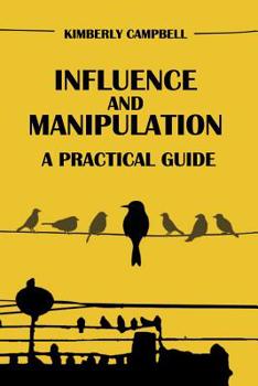 Paperback Influence and Manipulation: Read People and Make People Like You Book