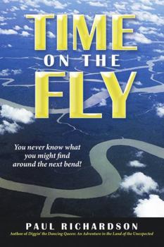 Paperback Time on the Fly: You never know what you might find around the next bend! Book