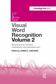 Paperback Visual Word Recognition Volume 2: Meaning and Context, Individuals and Development Book