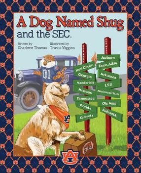 Hardcover A Dog Named Shug and the SEC Book