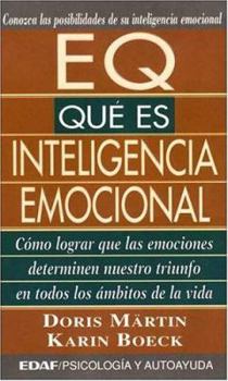 Paperback EQ. Qué es inteligencia emocional: Cómo lograr que las emociones determinen nuestro triunfo en todos los ámbitos de la vida (Spanish Edition) [Spanish] Book