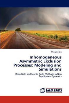 Paperback Inhomogeneous Asymmetric Exclusion Processes: Modeling and Simulations Book