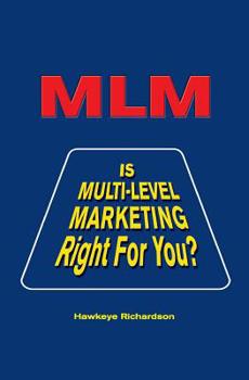 Paperback MLM: Is Multi-Level Marketing Right for You? Book