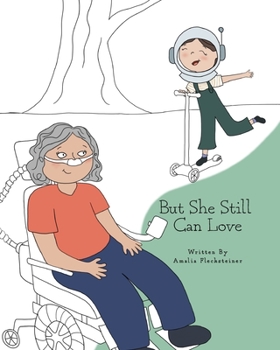 Paperback But She Still Can Love: A Child's Understanding of ALS Book