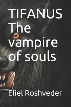 TIFANUS The vampire of souls (Suspense and Horror Tales Series)