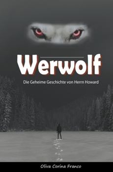 Paperback Werwolf: Die Geheime Geschichte von Herrn Howard [German] Book