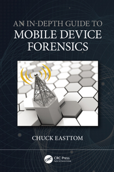 Paperback An In-Depth Guide to Mobile Device Forensics Book