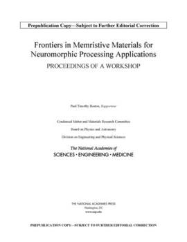 Paperback Frontiers in Memristive Materials for Neuromorphic Processing Applications: Proceedings of a Workshop Book
