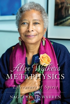 Paperback Alice Walker's Metaphysics: Literature of Spirit Book