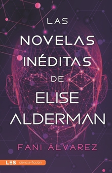 Paperback Las novelas inéditas de Elise Alderman [Spanish] Book