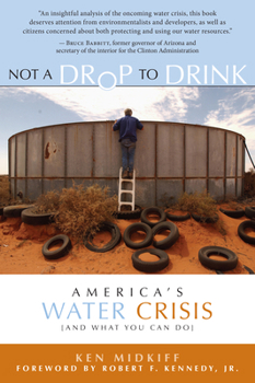 Paperback Not a Drop to Drink: America's Water Crisis (and What You Can Do) Book