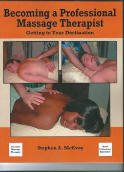 Paperback Becoming a Professional Massage Therapist: Getting to Your Destination Book