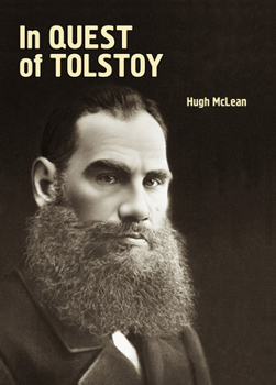 In Quest of Tolstoy (Studies in Russian and Slavic Literatures, Cultures, and History) (Studies in Russian and Slavic Literatures, Cultures, and History)
