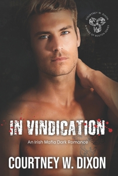 In Vindication - Book #6 of the Kings of Boston