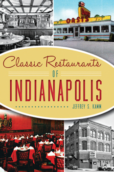 Paperback Classic Restaurants of Indianapolis Book
