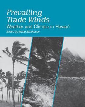 Paperback Prevailing Trade Winds: Weather and Climate in Hawai'i Book