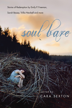 Paperback Soul Bare: Stories of Redemption by Emily P. Freeman, Sarah Bessey, Trillia Newbell and More Book